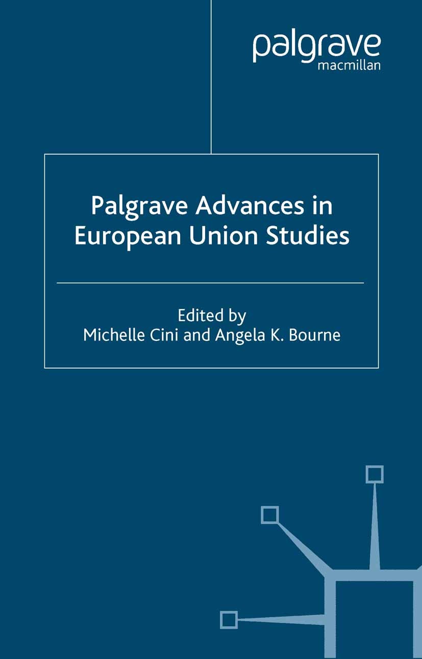 Titlebook: Palgrave Advances in European Union Studies; Michelle Cini,Angela K. Bourne Book 2006 Palgrave Macmillan, a division of Macmillan Publishe Titlebook: Palgrave Advances in European Union Studies; Michelle Cini,Angela K. Bourne Book 2006 Palgrave Macmillan, a division of Macmillan Publishe