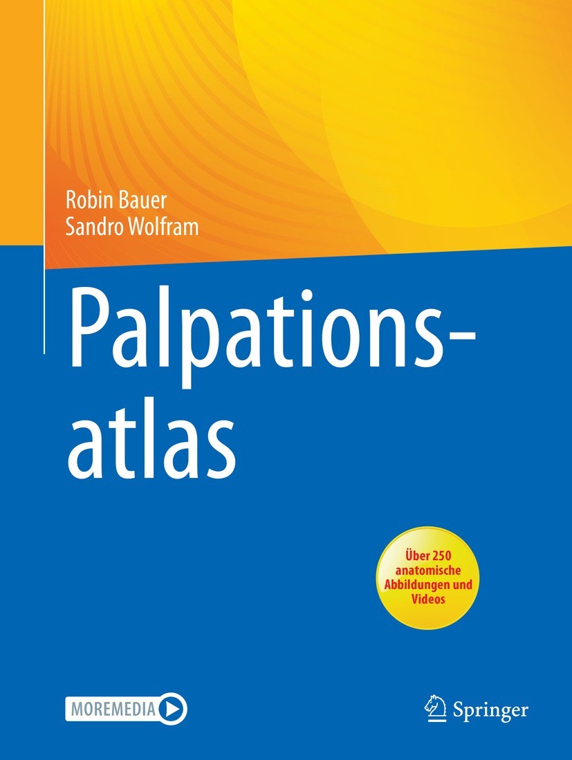 Titlebook: Palpationsatlas; Robin Bauer,Sandro Wolfram Book 2022 Der/die Herausgeber bzw. der/die Autor(en), exklusiv lizenziert an Springer-Verlag G Titlebook: Palpationsatlas; Robin Bauer,Sandro Wolfram Book 2022 Der/die Herausgeber bzw. der/die Autor(en), exklusiv lizenziert an Springer-Verlag G
