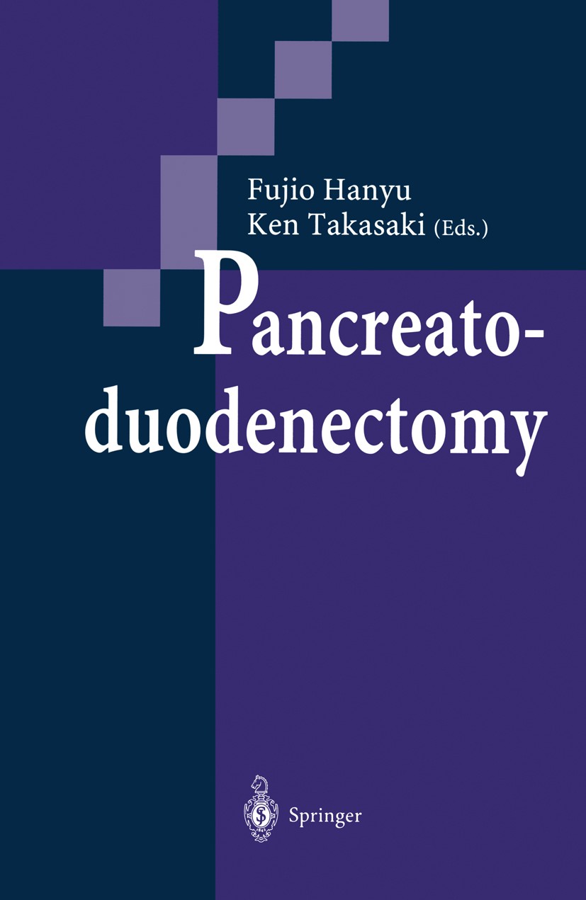 Titlebook: Pancreatoduodenectomy; Fujio Hanyu (Professor Emeritus),Ken Takasaki (Pro Conference proceedings 1997 Springer-Verlag Tokyo 1997 developme Titlebook: Pancreatoduodenectomy; Fujio Hanyu (Professor Emeritus),Ken Takasaki (Pro Conference proceedings 1997 Springer-Verlag Tokyo 1997 developme