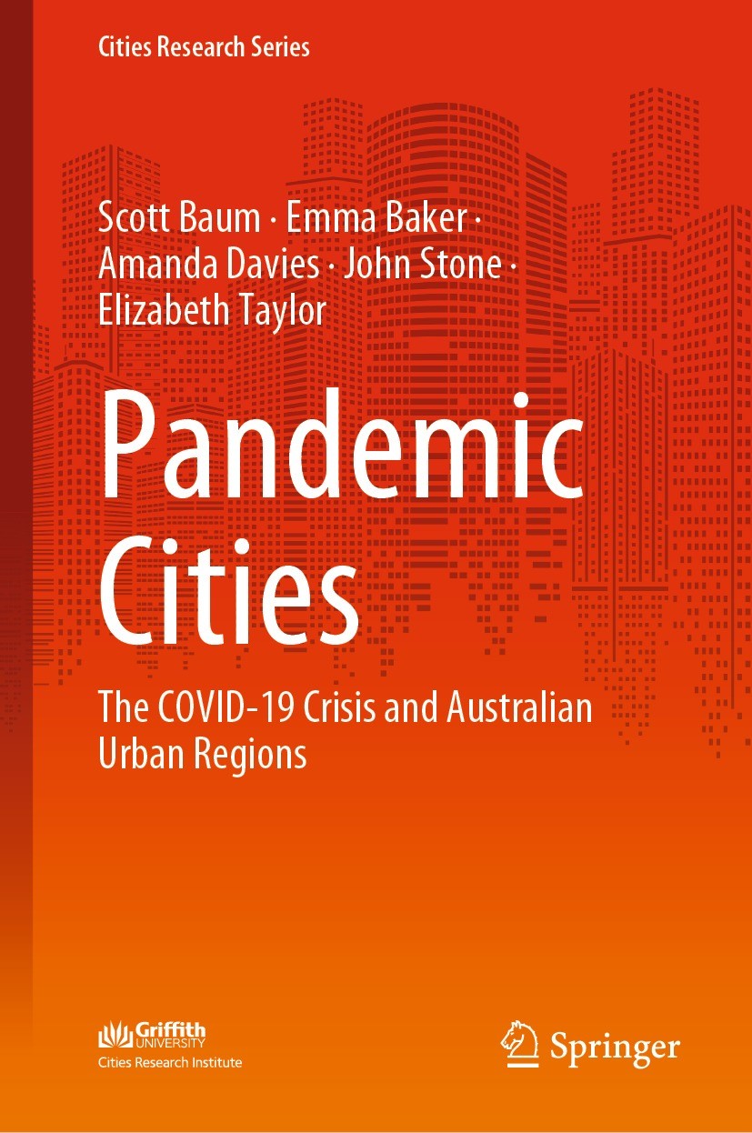 Titlebook: Pandemic Cities; The COVID-19 Crisis Scott Baum,Emma Baker,Elizabeth Taylor Book 2022 The Editor(s) (if applicable) and The Author(s), und Titlebook: Pandemic Cities; The COVID-19 Crisis Scott Baum,Emma Baker,Elizabeth Taylor Book 2022 The Editor(s) (if applicable) and The Author(s), und