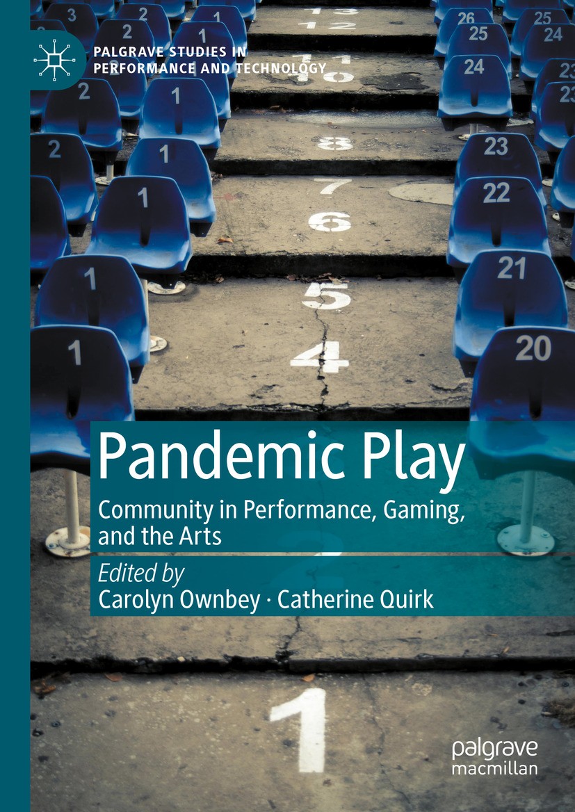 Titlebook: Pandemic Play; Community in Perform Carolyn Ownbey,Catherine Quirk Book 2024 The Editor(s) (if applicable) and The Author(s), under exclusi Titlebook: Pandemic Play; Community in Perform Carolyn Ownbey,Catherine Quirk Book 2024 The Editor(s) (if applicable) and The Author(s), under exclusi