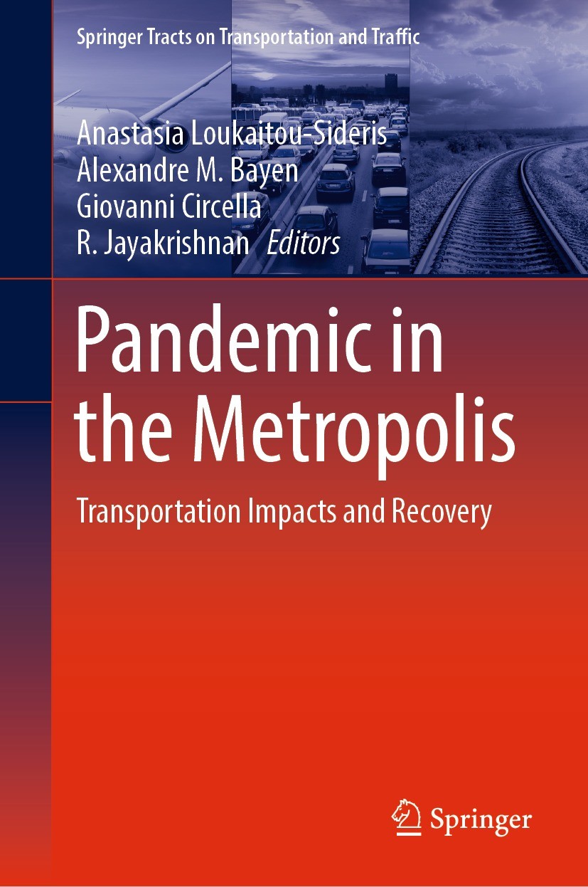 Titlebook: Pandemic in the Metropolis; Transportation Impac Anastasia Loukaitou-Sideris,Alexandre M. Bayen,R. Book 2023 The Editor(s) (if applicable) Titlebook: Pandemic in the Metropolis; Transportation Impac Anastasia Loukaitou-Sideris,Alexandre M. Bayen,R. Book 2023 The Editor(s) (if applicable)