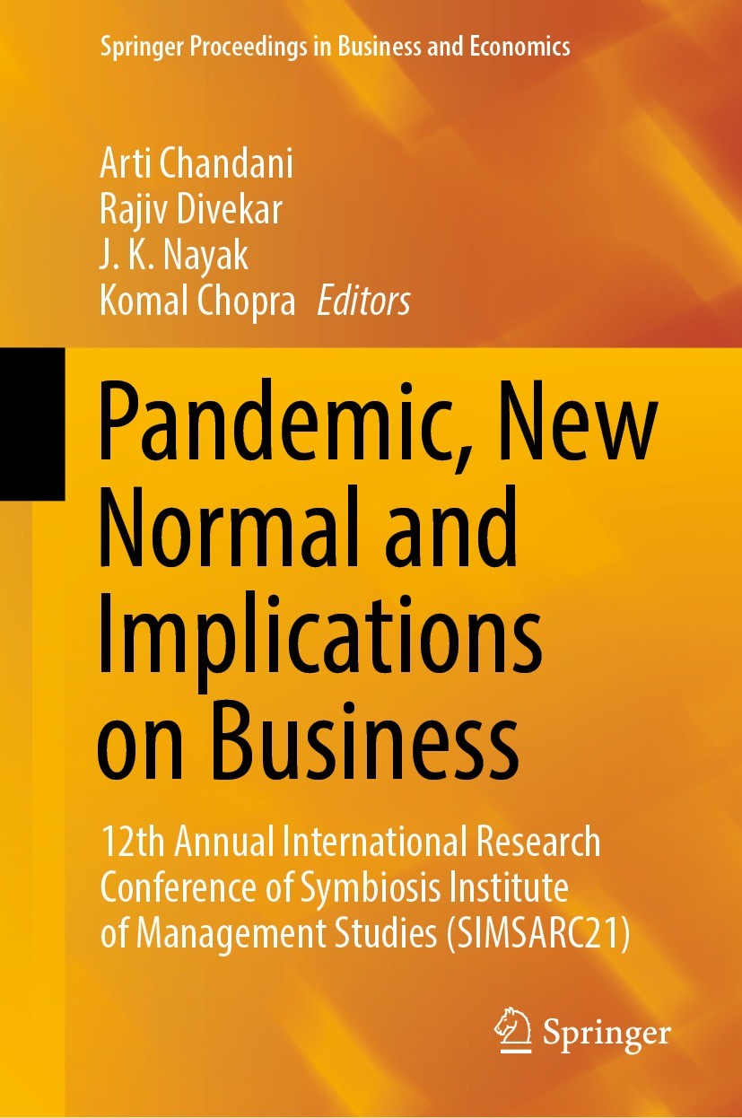 Titlebook: Pandemic, New Normal and Implications on Business; 12th Annual Internat Arti Chandani,Rajiv Divekar,Komal Chopra Conference proceedings 202 Titlebook: Pandemic, New Normal and Implications on Business; 12th Annual Internat Arti Chandani,Rajiv Divekar,Komal Chopra Conference proceedings 202