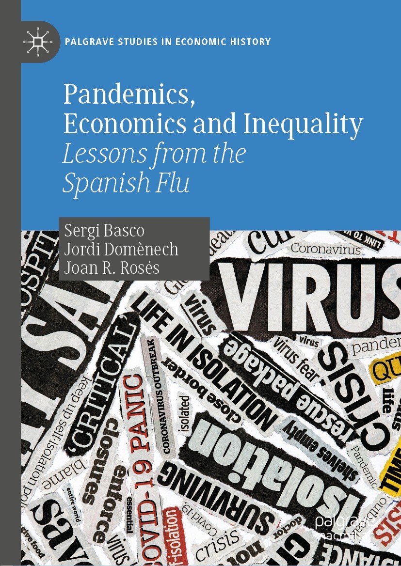 Titlebook: Pandemics, Economics and Inequality; Lessons from the Spa Sergi Basco,Jordi Domènech,Joan R. Rosés Book 2022 The Editor(s) (if applicable) Titlebook: Pandemics, Economics and Inequality; Lessons from the Spa Sergi Basco,Jordi Domènech,Joan R. Rosés Book 2022 The Editor(s) (if applicable)