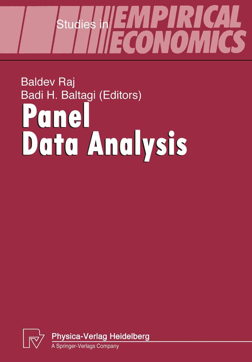 Titlebook: Panel Data Analysis; Baldev Raj,Badi H. Baltagi Conference proceedings 1992 Springer-Verlag Berlin Heidelberg 1992 econometrics.economics. Titlebook: Panel Data Analysis; Baldev Raj,Badi H. Baltagi Conference proceedings 1992 Springer-Verlag Berlin Heidelberg 1992 econometrics.economics.