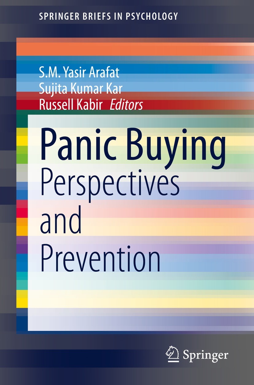 Titlebook: Panic Buying; Perspectives and Pre S.M. Yasir Arafat,Sujita Kumar Kar,Russell Kabir Book 2021 The Editor(s) (if applicable) and The Author( Titlebook: Panic Buying; Perspectives and Pre S.M. Yasir Arafat,Sujita Kumar Kar,Russell Kabir Book 2021 The Editor(s) (if applicable) and The Author(