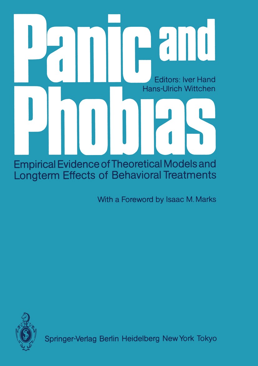Titlebook: Panic and Phobias; Empirical Evidence o Iver Hand (Professor of Psychiatry),Hans-Ulrich Wi Conference proceedings 1986 Springer-Verlag Berl Titlebook: Panic and Phobias; Empirical Evidence o Iver Hand (Professor of Psychiatry),Hans-Ulrich Wi Conference proceedings 1986 Springer-Verlag Berl