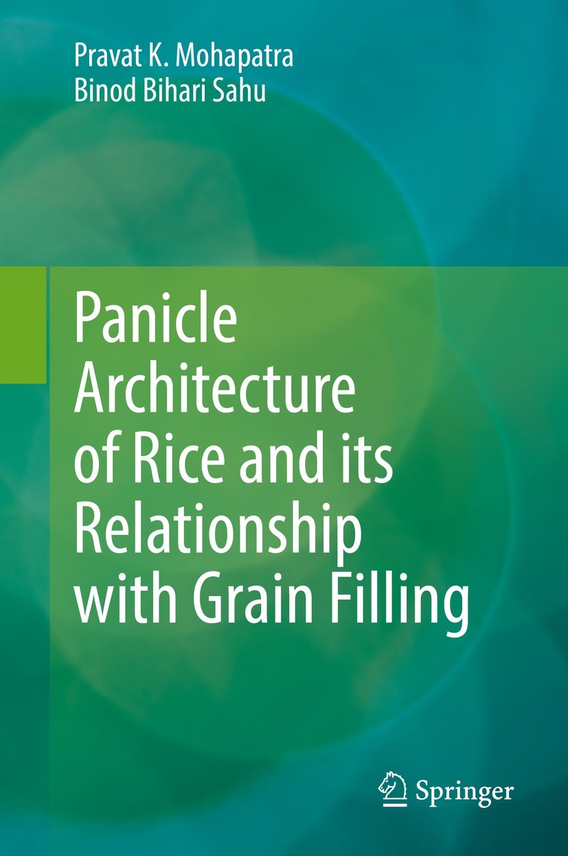 Titlebook: Panicle Architecture of Rice and its Relationship with Grain Filling; Pravat K. Mohapatra,Binod Bihari Sahu Book 2022 Springer Nature Swit Titlebook: Panicle Architecture of Rice and its Relationship with Grain Filling; Pravat K. Mohapatra,Binod Bihari Sahu Book 2022 Springer Nature Swit
