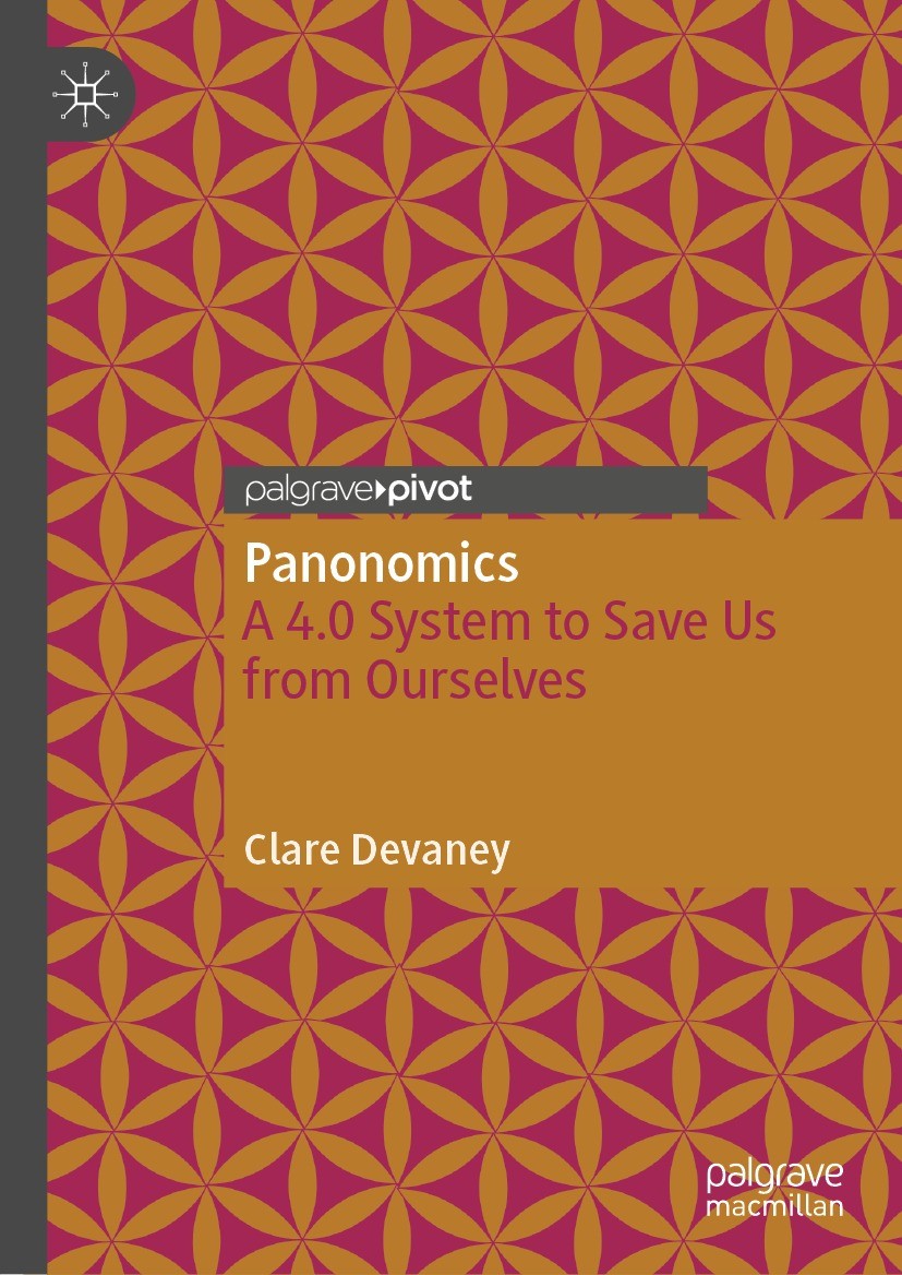 Titlebook: Panonomics; A 4.0 System to Save Clare Devaney Book 2021 The Author(s), under exclusive license to Springer Nature Switzerland AG 2021 Plur Titlebook: Panonomics; A 4.0 System to Save Clare Devaney Book 2021 The Author(s), under exclusive license to Springer Nature Switzerland AG 2021 Plur