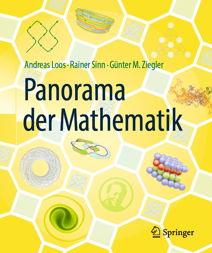Titlebook: Panorama der Mathematik; Andreas Loos,Rainer Sinn,Günter M. Ziegler Book 2022 Der/die Herausgeber bzw. der/die Autor(en) 2022 Algebra.Anal Titlebook: Panorama der Mathematik; Andreas Loos,Rainer Sinn,Günter M. Ziegler Book 2022 Der/die Herausgeber bzw. der/die Autor(en) 2022 Algebra.Anal
