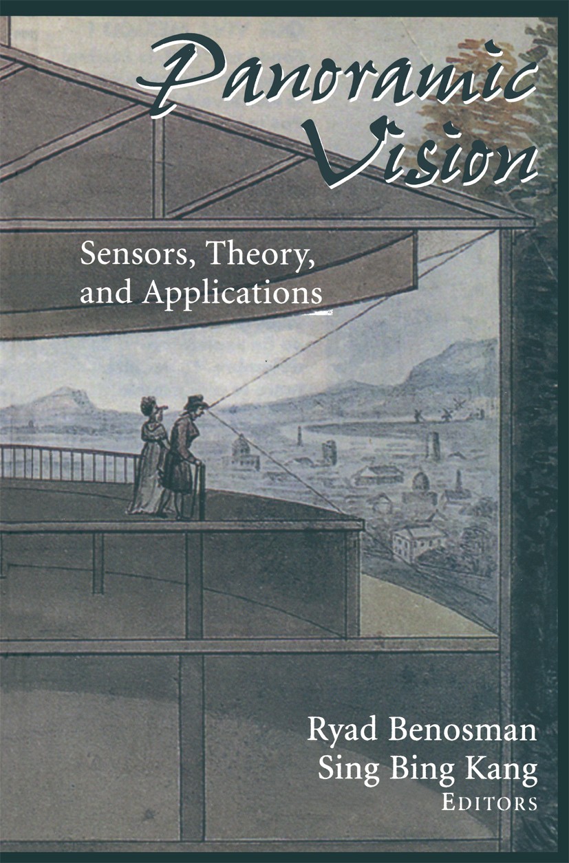 Titlebook: Panoramic Vision; Sensors, Theory, and Ryad Benosman,Sing Bing Kang Book 2001 Springer Science+Business Media New York 2001 Epipolar geomet Titlebook: Panoramic Vision; Sensors, Theory, and Ryad Benosman,Sing Bing Kang Book 2001 Springer Science+Business Media New York 2001 Epipolar geomet