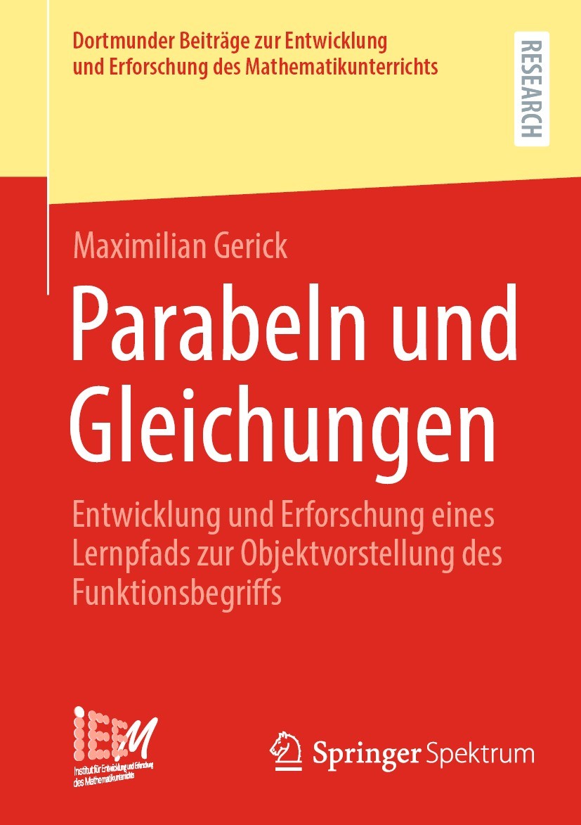 Titlebook: Parabeln und Gleichungen; Entwicklung und Erfo Maximilian Gerick Book 2023 Der/die Herausgeber bzw. der/die Autor(en), exklusiv lizenziert Titlebook: Parabeln und Gleichungen; Entwicklung und Erfo Maximilian Gerick Book 2023 Der/die Herausgeber bzw. der/die Autor(en), exklusiv lizenziert