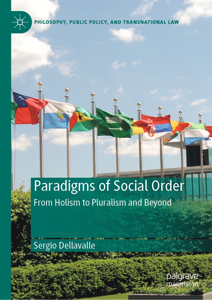 Titlebook: Paradigms of Social Order; From Holism to Plura Sergio Dellavalle Book 2021 The Editor(s) (if applicable) and The Author(s), under exclusiv Titlebook: Paradigms of Social Order; From Holism to Plura Sergio Dellavalle Book 2021 The Editor(s) (if applicable) and The Author(s), under exclusiv