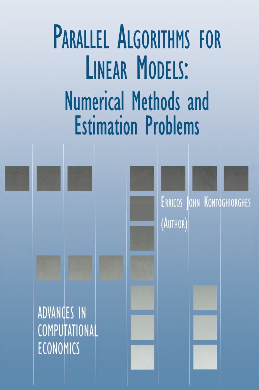 Titlebook: Parallel Algorithms for Linear Models; Numerical Methods an Erricos John Kontoghiorghes Book 2000 Springer Science+Business Media New York Titlebook: Parallel Algorithms for Linear Models; Numerical Methods an Erricos John Kontoghiorghes Book 2000 Springer Science+Business Media New York