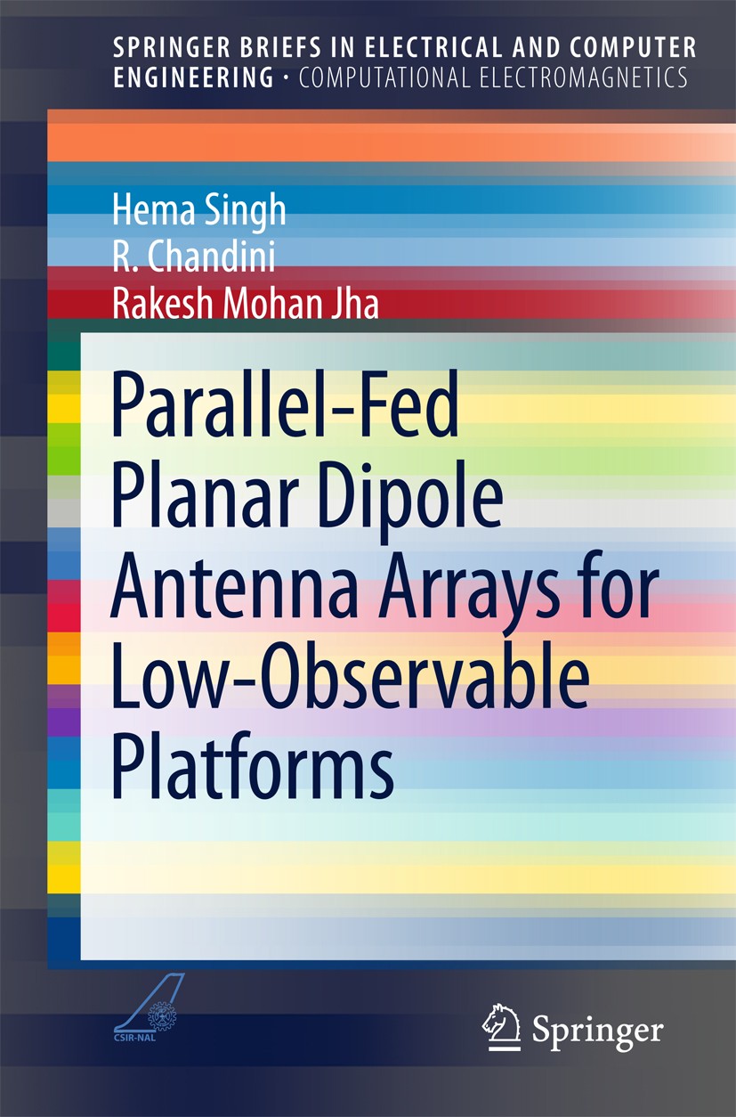 Titlebook: Parallel-Fed Planar Dipole Antenna Arrays for Low-Observable Platforms; Hema Singh,R. Chandini,Rakesh Mohan Jha Book 2016 The Author(s) 20 Titlebook: Parallel-Fed Planar Dipole Antenna Arrays for Low-Observable Platforms; Hema Singh,R. Chandini,Rakesh Mohan Jha Book 2016 The Author(s) 20