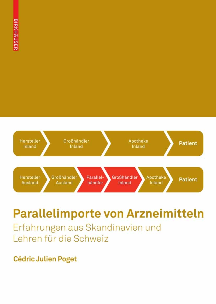 Titlebook: Parallelimporte von Arzneimitteln; Erfahrungen aus Skan Cédric Julien Poget Book 2008 Birkhäuser Basel 2008 Arzneimittelimport.Gesundheit.G Titlebook: Parallelimporte von Arzneimitteln; Erfahrungen aus Skan Cédric Julien Poget Book 2008 Birkhäuser Basel 2008 Arzneimittelimport.Gesundheit.G