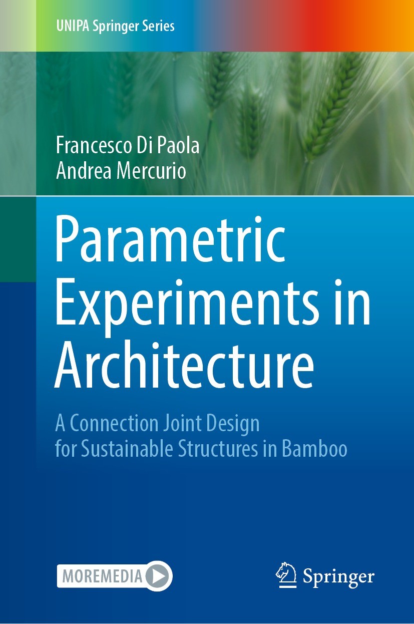 Titlebook: Parametric Experiments in Architecture; A Connection Joint D Francesco Di Paola,Andrea Mercurio Book 2023 The Editor(s) (if applicable) and Titlebook: Parametric Experiments in Architecture; A Connection Joint D Francesco Di Paola,Andrea Mercurio Book 2023 The Editor(s) (if applicable) and