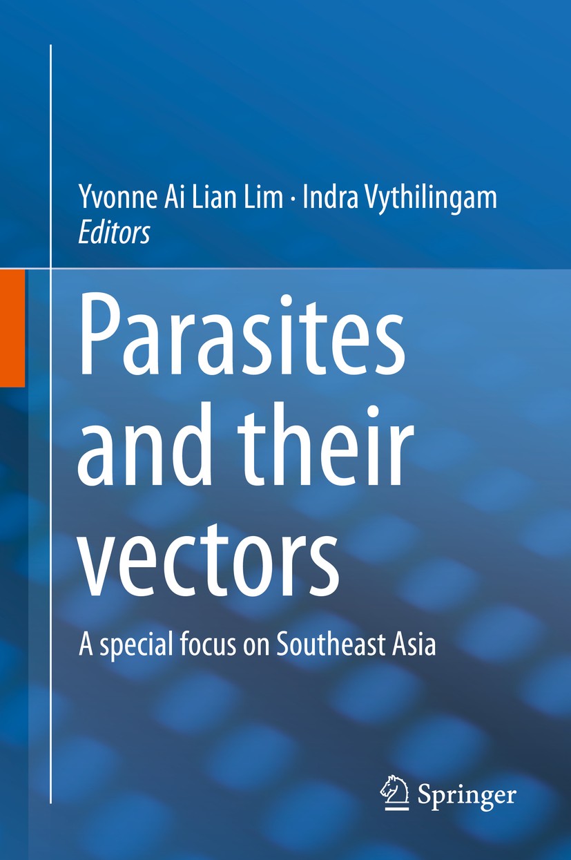 Titlebook: Parasites and their vectors; A special focus on S Yvonne Ai Lian Lim,Indra Vythilingam Book 2013 Springer-Verlag Wien 2013 infectious disea Titlebook: Parasites and their vectors; A special focus on S Yvonne Ai Lian Lim,Indra Vythilingam Book 2013 Springer-Verlag Wien 2013 infectious disea