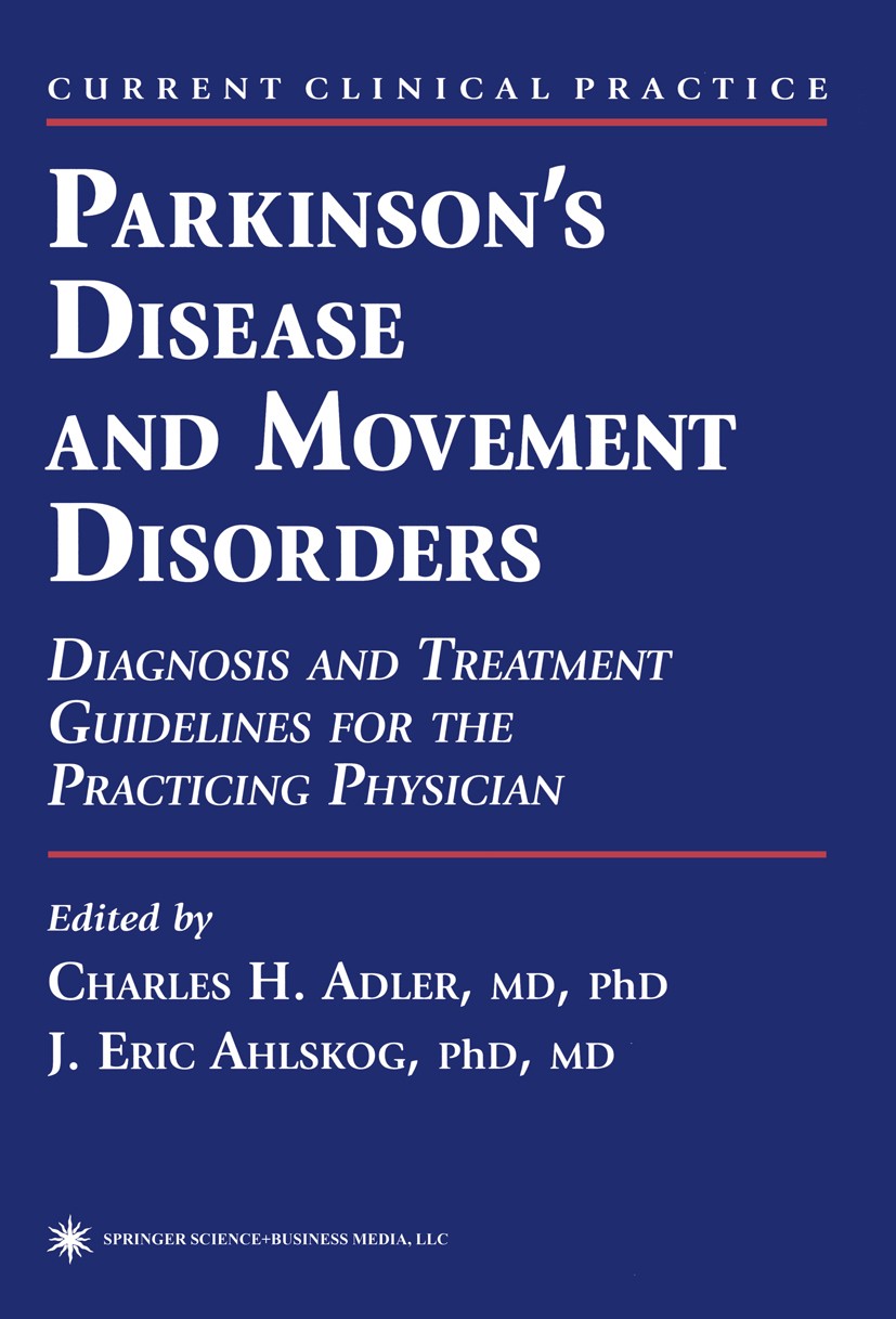 Titlebook: Parkinson’s Disease and Movement Disorders; Diagnosis and Treatm Charles H. Adler (Consultant and Co-Director, Asso Book 2000 Springer Scie Titlebook: Parkinson’s Disease and Movement Disorders; Diagnosis and Treatm Charles H. Adler (Consultant and Co-Director, Asso Book 2000 Springer Scie