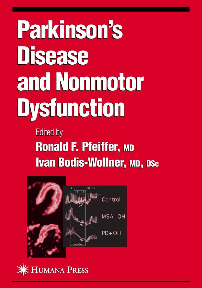 Titlebook: Parkinson‘s Disease and Nonmotor Dysfunction; Ronald F. Pfeiffer,Ivan Bodis-Wollner Book 20051st edition Humana Press 2005 Anxiety.Apathy. Titlebook: Parkinson‘s Disease and Nonmotor Dysfunction; Ronald F. Pfeiffer,Ivan Bodis-Wollner Book 20051st edition Humana Press 2005 Anxiety.Apathy.