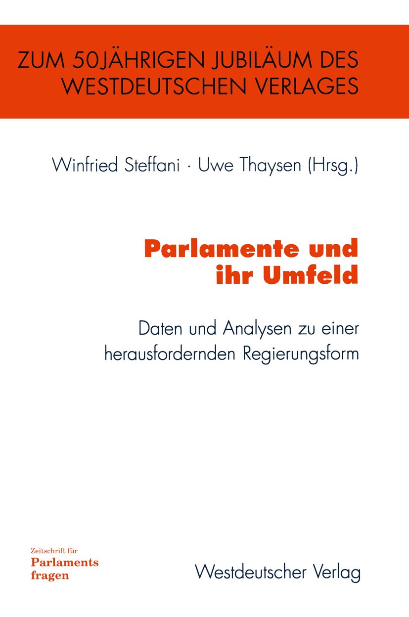 Titlebook: Parlamente und ihr Umfeld; Daten und Analysen z Winfried Steffani,Uwe Thaysen Book 1997 Westdeutscher Verlag GmbH, Opladen/Wiesbaden 1997 N Titlebook: Parlamente und ihr Umfeld; Daten und Analysen z Winfried Steffani,Uwe Thaysen Book 1997 Westdeutscher Verlag GmbH, Opladen/Wiesbaden 1997 N
