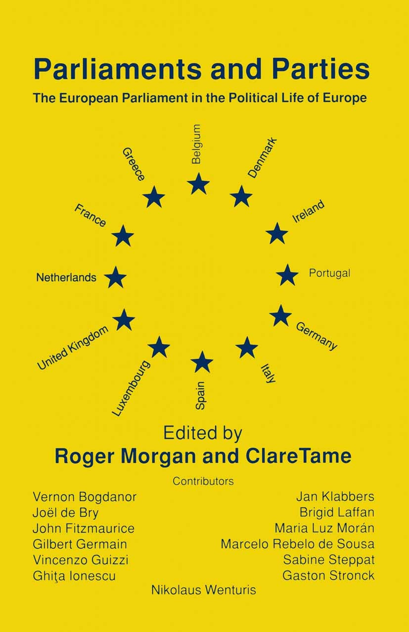Titlebook: Parliaments and Parties; The European Parliam Roger Morgan (Professor of Political Science),Clar Book 1996 Palgrave Macmillan, a division o Titlebook: Parliaments and Parties; The European Parliam Roger Morgan (Professor of Political Science),Clar Book 1996 Palgrave Macmillan, a division o