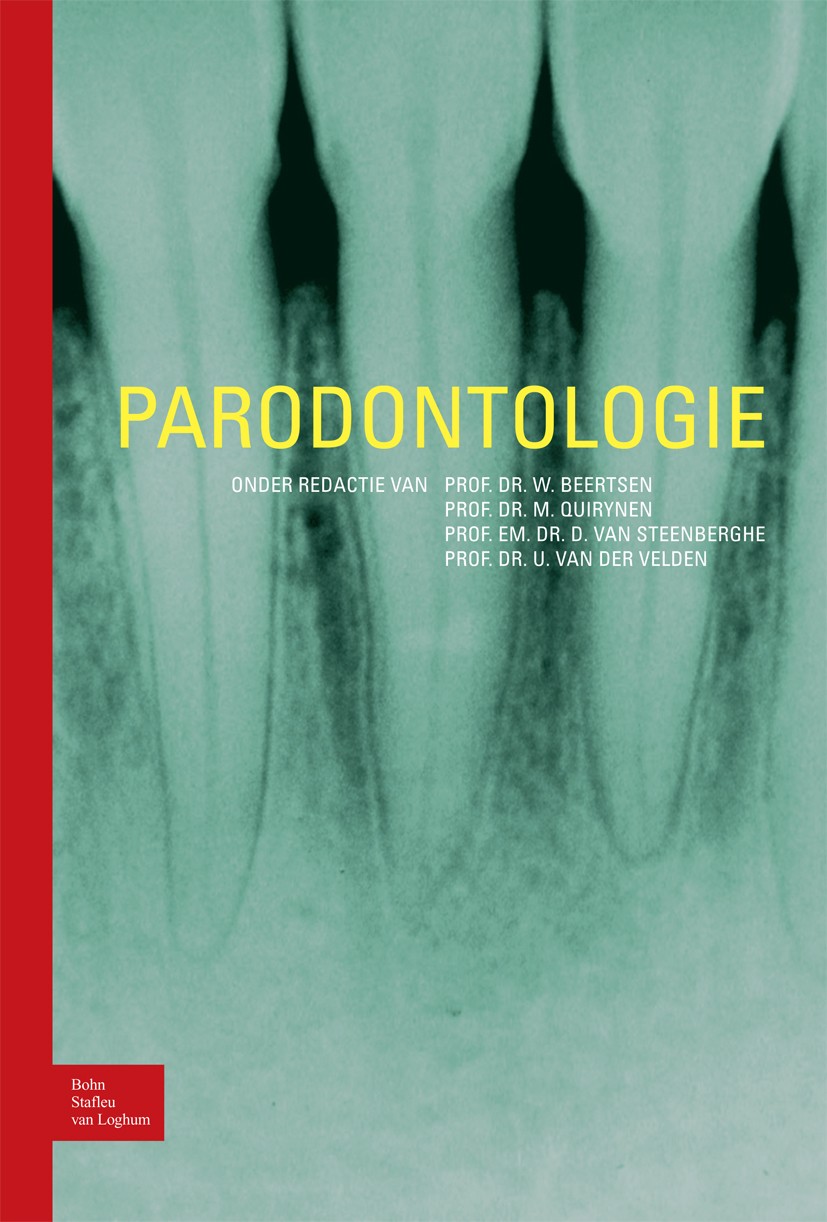Titlebook: Parodontologie; W. Beertsen,M. Quirynen,U. Velden Book 2009Latest edition Bohn Stafleu van Loghum 2009 Titlebook: Parodontologie; W. Beertsen,M. Quirynen,U. Velden Book 2009Latest edition Bohn Stafleu van Loghum 2009