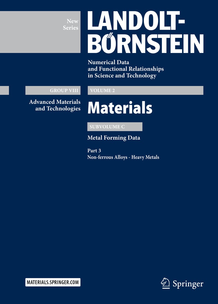 Titlebook: Part 3: Non-ferrous Alloys - Heavy Metals; Subvolume C: Metal F Marlene Spittel,Thilo Spittel,Hans Warlimont Book 2016 Springer-Verlag Berl Titlebook: Part 3: Non-ferrous Alloys - Heavy Metals; Subvolume C: Metal F Marlene Spittel,Thilo Spittel,Hans Warlimont Book 2016 Springer-Verlag Berl