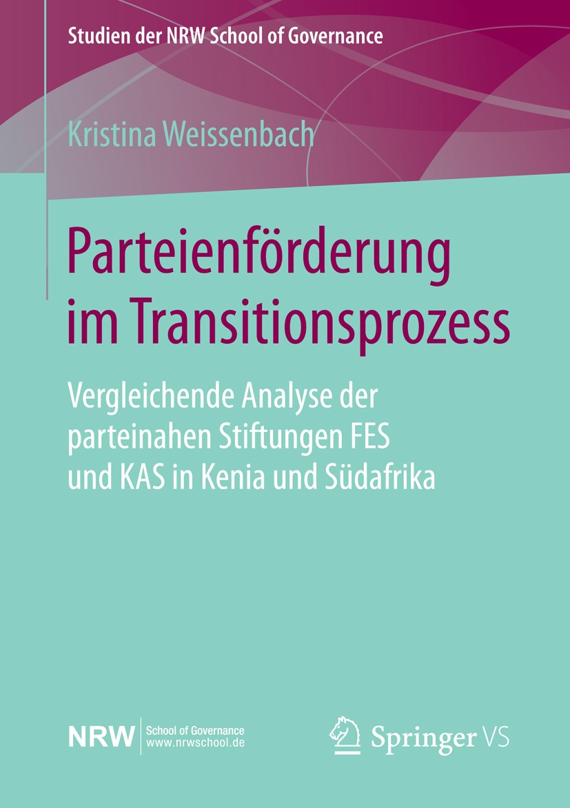 Titlebook: Parteienförderung im Transitionsprozess; Vergleichende Analys Kristina Weissenbach Book 2016 Springer Fachmedien Wiesbaden 2016 Parteienför Titlebook: Parteienförderung im Transitionsprozess; Vergleichende Analys Kristina Weissenbach Book 2016 Springer Fachmedien Wiesbaden 2016 Parteienför
