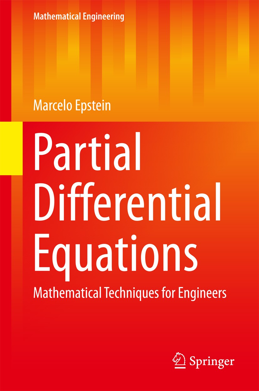 Titlebook: Partial Differential Equations; Mathematical Techniq Marcelo Epstein Book 2017 Springer International Publishing AG 2017 Continuum physics. Titlebook: Partial Differential Equations; Mathematical Techniq Marcelo Epstein Book 2017 Springer International Publishing AG 2017 Continuum physics.