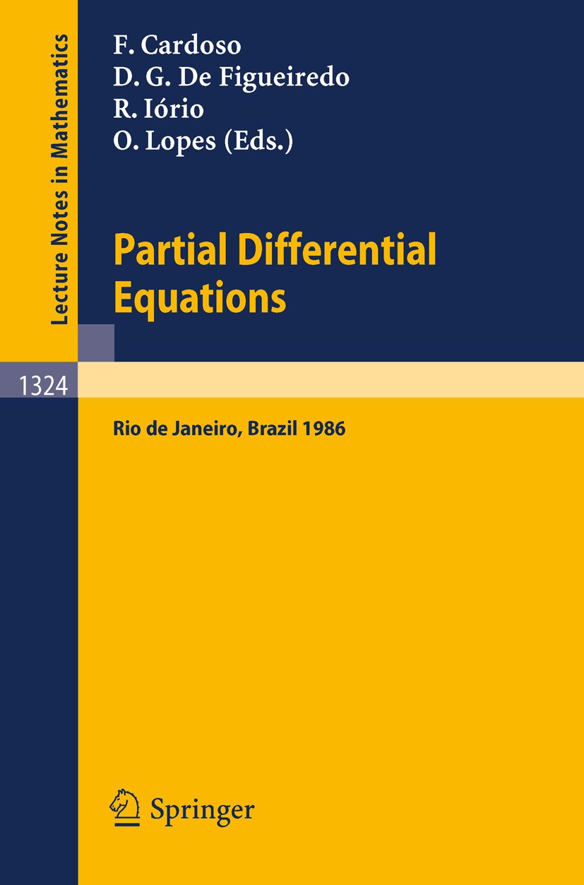 Titlebook: Partial Differential Operators; Proceedings of ELAM Fernando Cardoso,Djairo G. Figueiredo,Orlando Lope Conference proceedings 1988 Springe Titlebook: Partial Differential Operators; Proceedings of ELAM Fernando Cardoso,Djairo G. Figueiredo,Orlando Lope Conference proceedings 1988 Springe