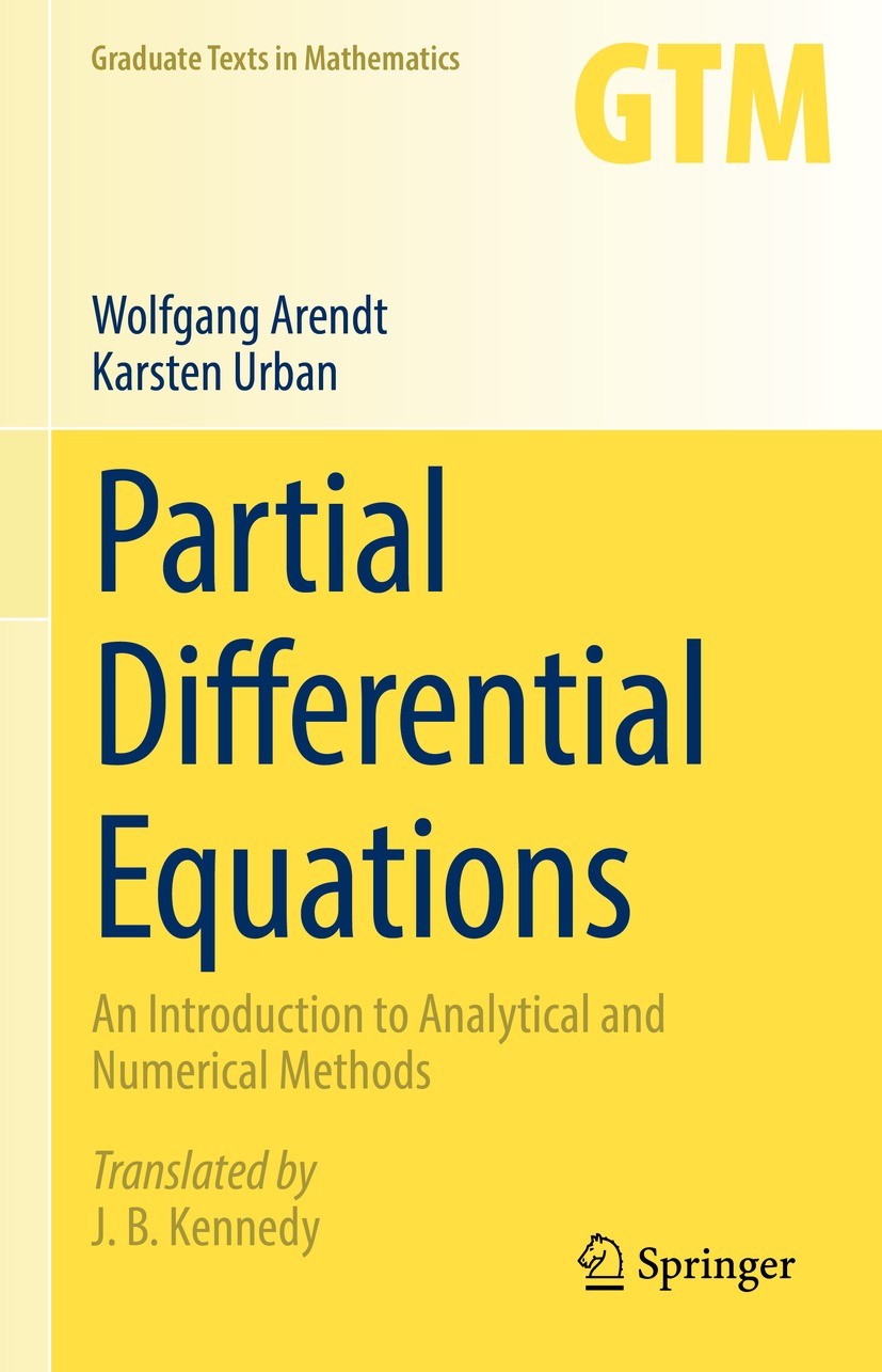 Titlebook: Partial Differential Equations; An Introduction to A Wolfgang Arendt,Karsten Urban Textbook 2023 The Editor(s) (if applicable) and The Auth Titlebook: Partial Differential Equations; An Introduction to A Wolfgang Arendt,Karsten Urban Textbook 2023 The Editor(s) (if applicable) and The Auth