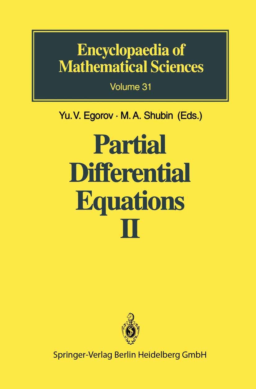 Titlebook: Partial Differential Equations II; Elements of the Mode Yu. V. Egorov,M. A. Shubin Book 1994 Springer-Verlag Berlin Heidelberg 1994 Distrib Titlebook: Partial Differential Equations II; Elements of the Mode Yu. V. Egorov,M. A. Shubin Book 1994 Springer-Verlag Berlin Heidelberg 1994 Distrib