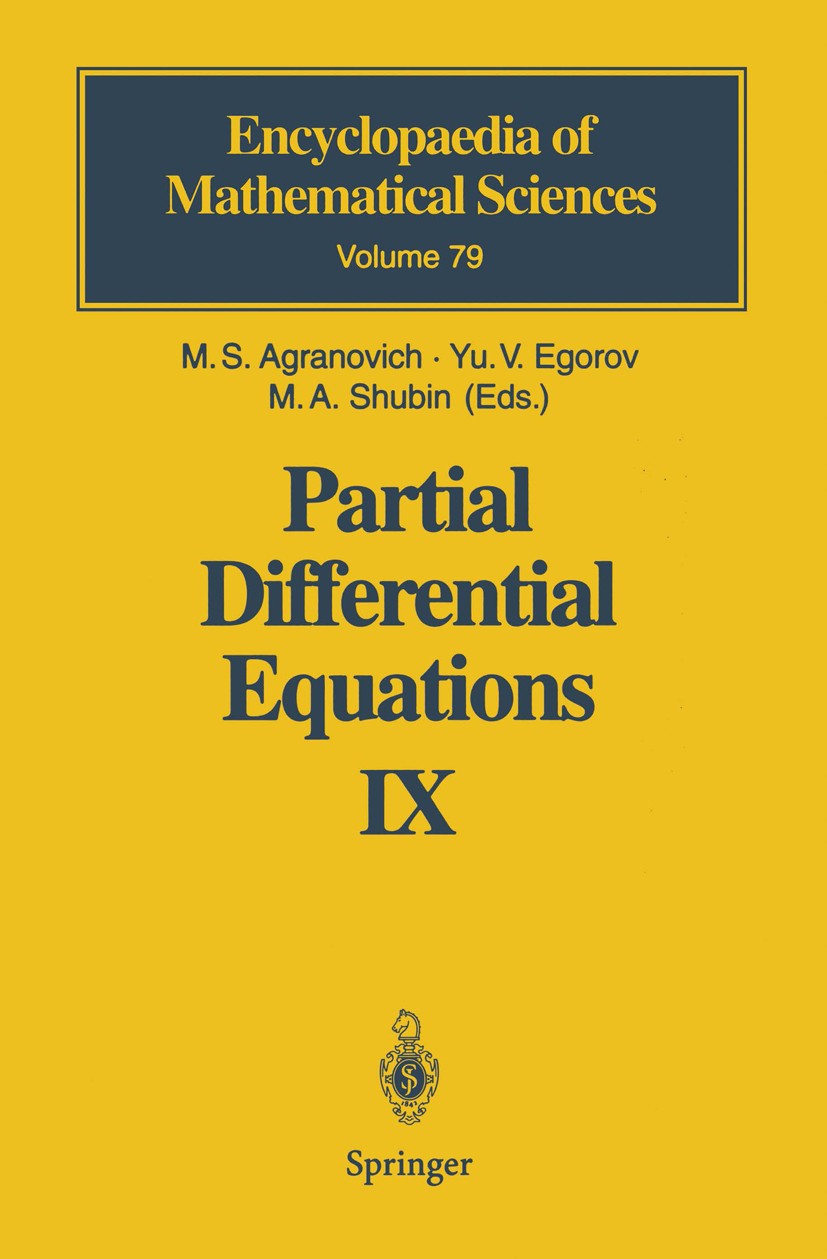 Titlebook: Partial Differential Equations IX; Elliptic Boundary Va M. S. Agranovich,Yu. V. Egorov,M. A. Shubin Book 1997 Springer-Verlag Berlin Heidel Titlebook: Partial Differential Equations IX; Elliptic Boundary Va M. S. Agranovich,Yu. V. Egorov,M. A. Shubin Book 1997 Springer-Verlag Berlin Heidel