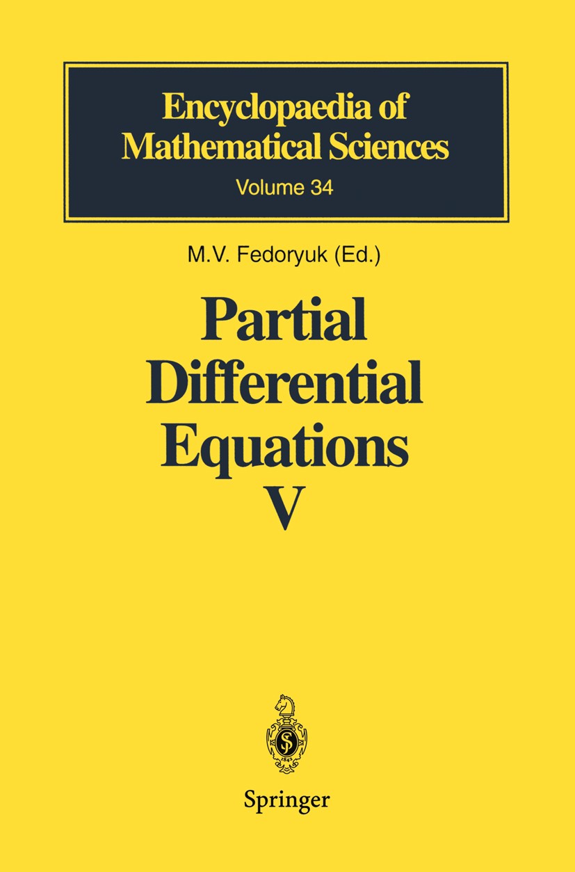 Titlebook: Partial Differential Equations V; Asymptotic Methods f M. V. Fedoryuk Book 1999 Springer-Verlag Berlin Heidelberg 1999 Asymptotic expansion Titlebook: Partial Differential Equations V; Asymptotic Methods f M. V. Fedoryuk Book 1999 Springer-Verlag Berlin Heidelberg 1999 Asymptotic expansion