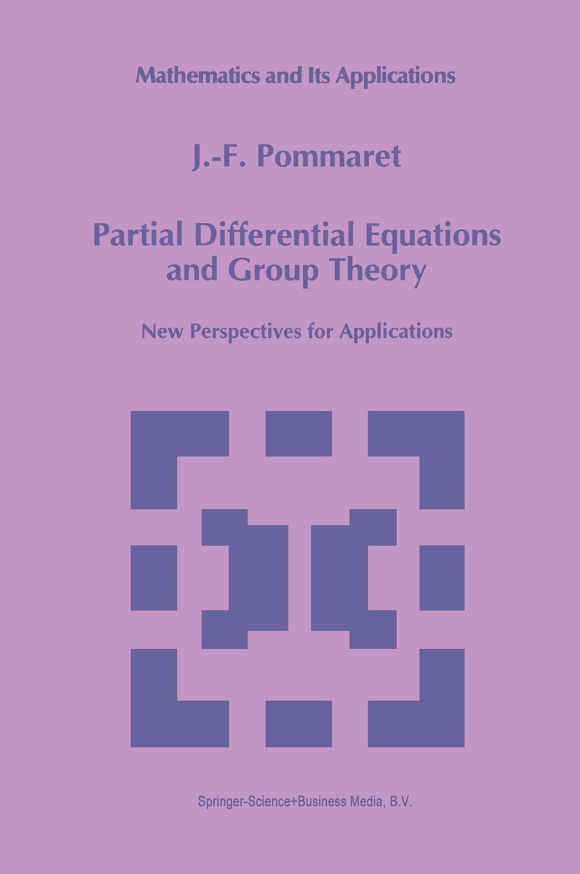 Titlebook: Partial Differential Equations and Group Theory; New Perspectives for J.-F. Pommaret Book 1994 Springer Science+Business Media Dordrecht 19 Titlebook: Partial Differential Equations and Group Theory; New Perspectives for J.-F. Pommaret Book 1994 Springer Science+Business Media Dordrecht 19