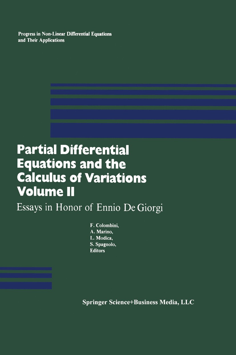 Titlebook: Partial Differential Equations and the Calculus of Variations; Essays in Honor of E Ferruccio Colombini,Antonio Marino,Sergio Spagnolo Book Titlebook: Partial Differential Equations and the Calculus of Variations; Essays in Honor of E Ferruccio Colombini,Antonio Marino,Sergio Spagnolo Book