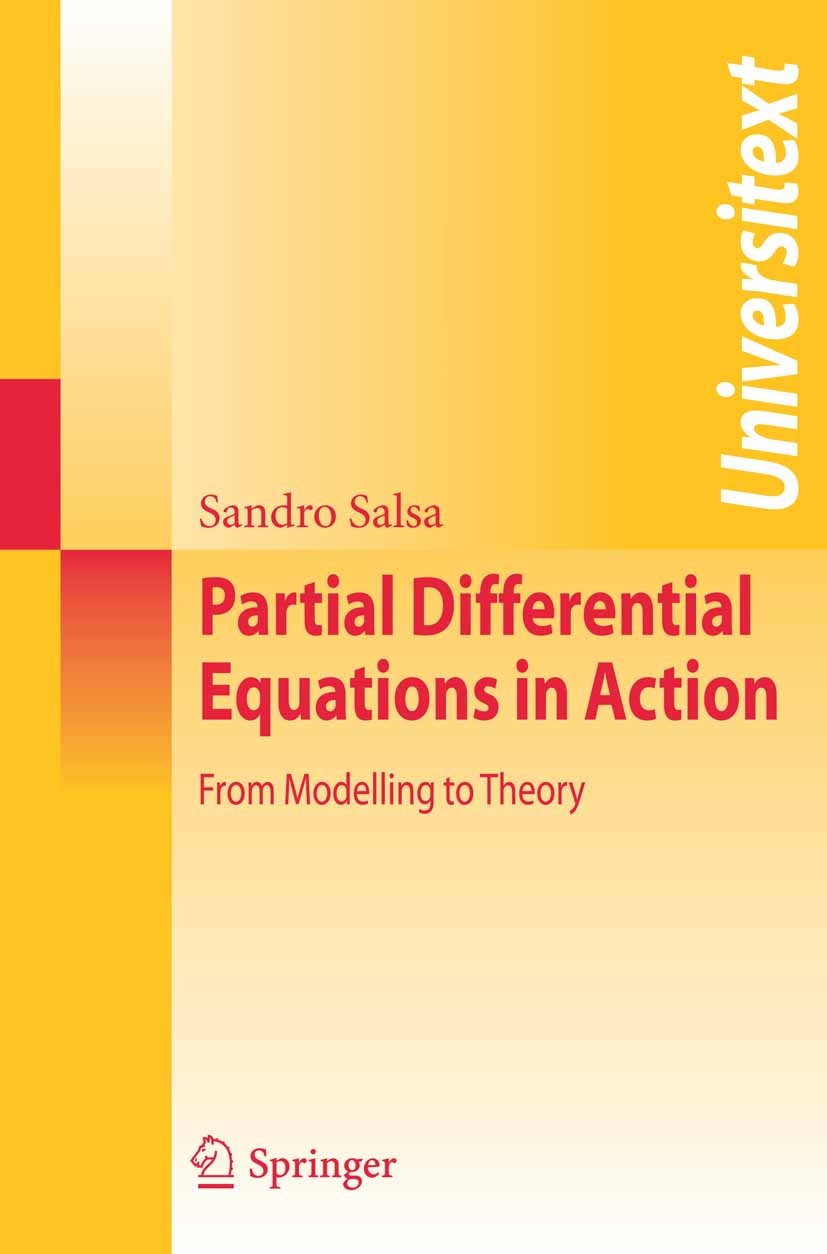 Titlebook: Partial Differential Equations in Action; From Modelling to Th Sandro Salsa Textbook 20091st edition Springer-Verlag Milan 2009 Boundary va Titlebook: Partial Differential Equations in Action; From Modelling to Th Sandro Salsa Textbook 20091st edition Springer-Verlag Milan 2009 Boundary va
