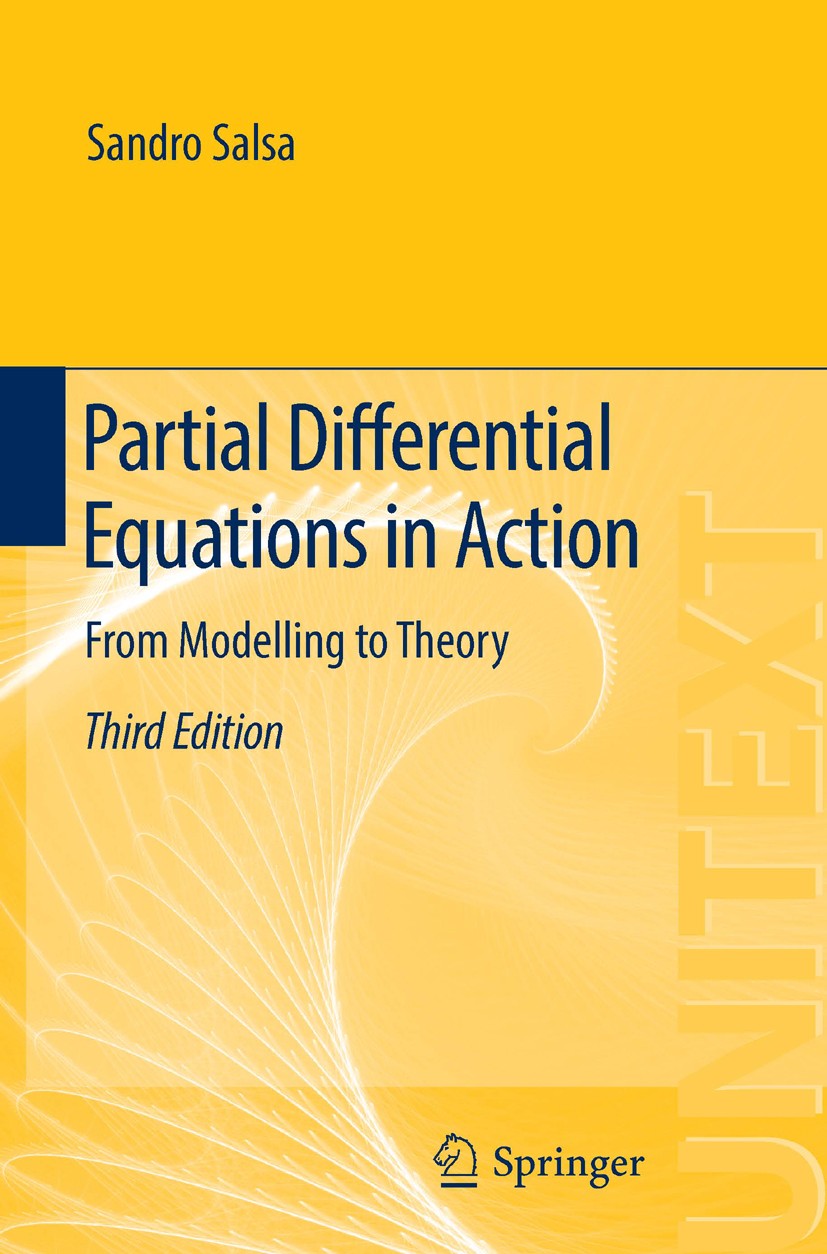 Titlebook: Partial Differential Equations in Action; From Modelling to Th Sandro Salsa Textbook 20163rd edition Springer International Publishing Swit Titlebook: Partial Differential Equations in Action; From Modelling to Th Sandro Salsa Textbook 20163rd edition Springer International Publishing Swit