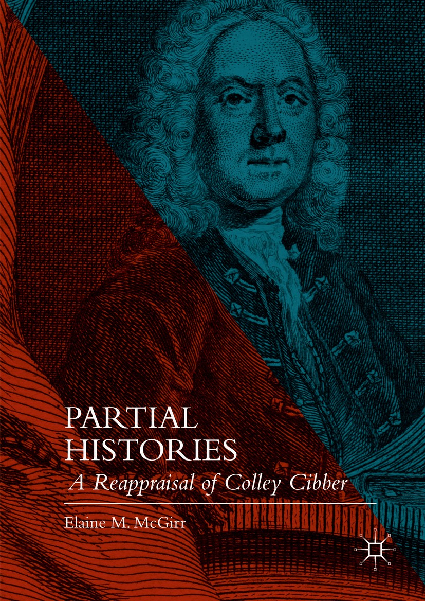 Titlebook: Partial Histories; A Reappraisal of Col Elaine M. McGirr Book 2016 The Editor(s) (if applicable) and The Author(s) 2016 theatre history.Eig Titlebook: Partial Histories; A Reappraisal of Col Elaine M. McGirr Book 2016 The Editor(s) (if applicable) and The Author(s) 2016 theatre history.Eig