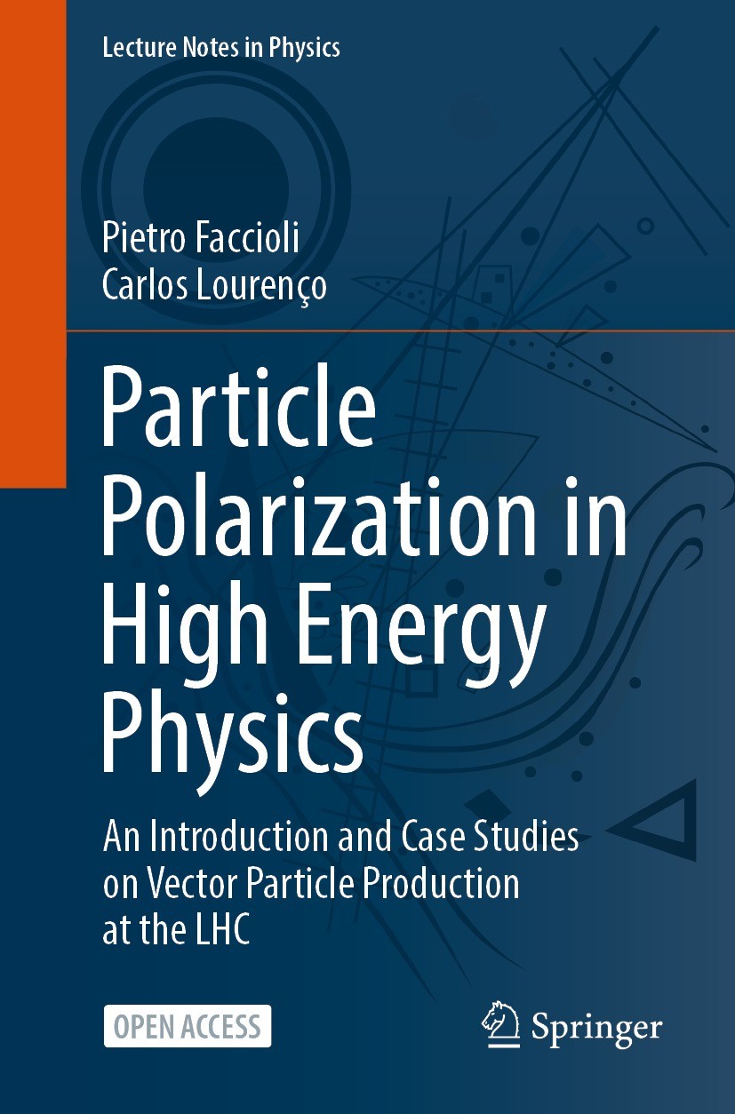 Titlebook: Particle Polarization in High Energy Physics; An Introduction and Pietro Faccioli,Carlos Lourenço Book‘‘‘‘‘‘‘‘ 2023 The Editor(s) (if appl Titlebook: Particle Polarization in High Energy Physics; An Introduction and Pietro Faccioli,Carlos Lourenço Book‘‘‘‘‘‘‘‘ 2023 The Editor(s) (if appl