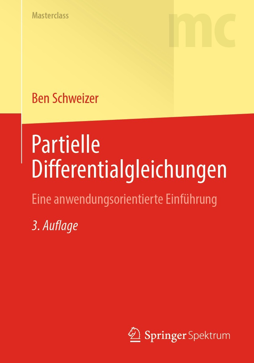 Titlebook: Partielle Differentialgleichungen; Eine anwendungsorien Ben Schweizer Textbook 2023Latest edition Springer-Verlag GmbH Deutschland, ein Tei Titlebook: Partielle Differentialgleichungen; Eine anwendungsorien Ben Schweizer Textbook 2023Latest edition Springer-Verlag GmbH Deutschland, ein Tei
