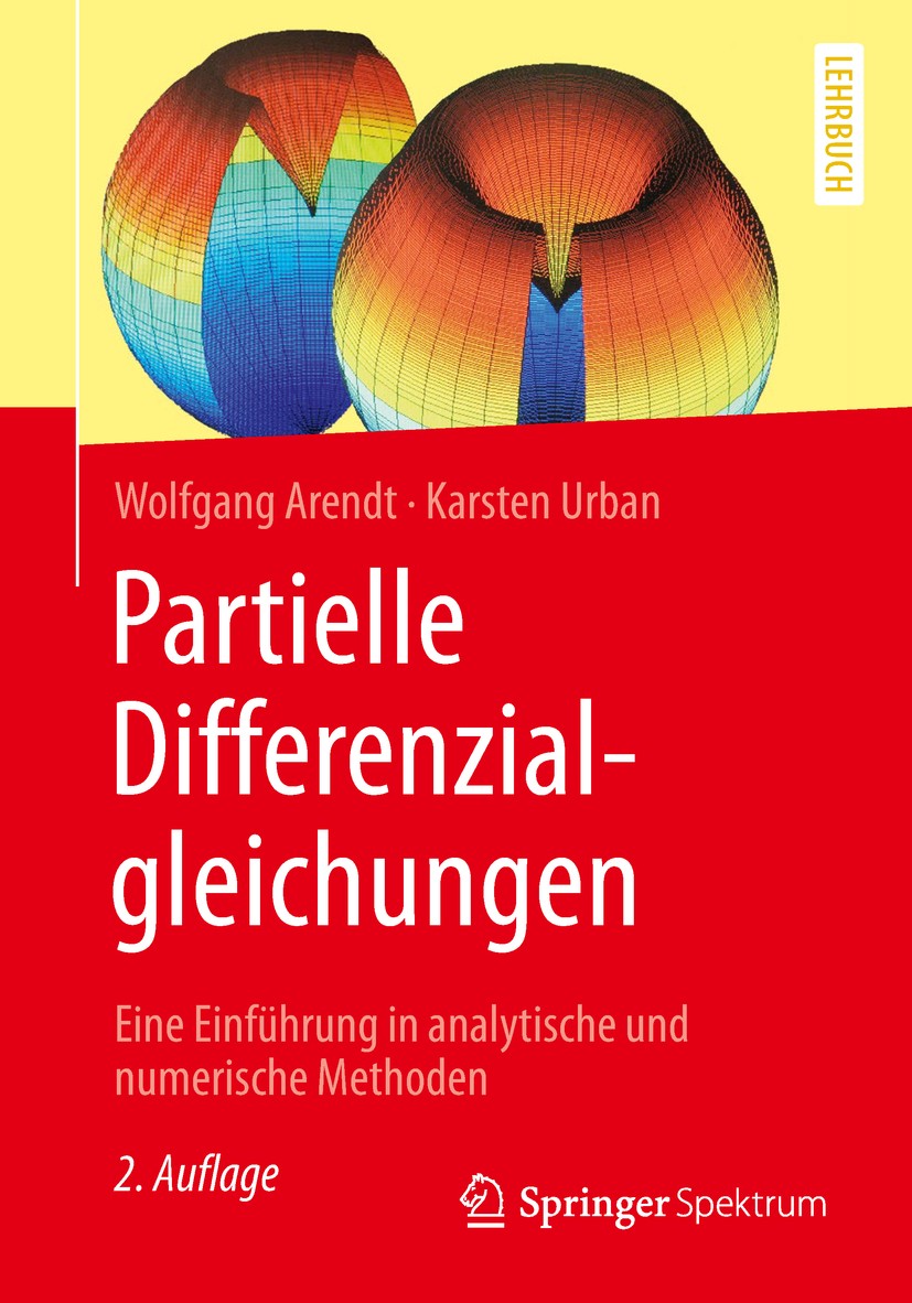 Titlebook: Partielle Differenzialgleichungen; Eine Einführung in a Wolfgang Arendt,Karsten Urban Textbook 2018Latest edition Springer-Verlag GmbH Deut Titlebook: Partielle Differenzialgleichungen; Eine Einführung in a Wolfgang Arendt,Karsten Urban Textbook 2018Latest edition Springer-Verlag GmbH Deut