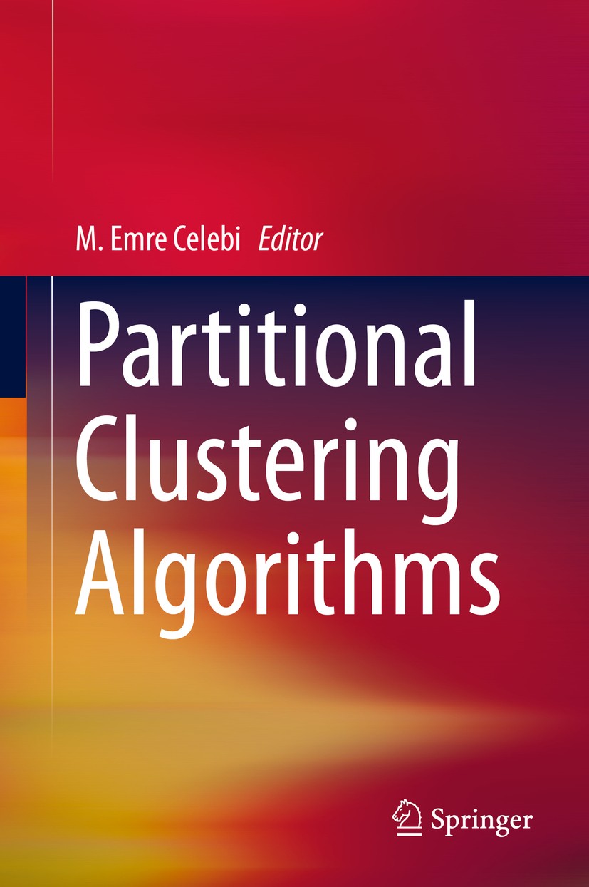 Titlebook: Partitional Clustering Algorithms; M. Emre Celebi Book 2015 Springer International Publishing Switzerland 2015 Center Based Clustering.Fla Titlebook: Partitional Clustering Algorithms; M. Emre Celebi Book 2015 Springer International Publishing Switzerland 2015 Center Based Clustering.Fla