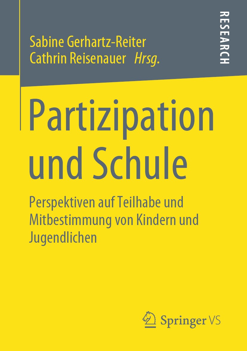 Titlebook: Partizipation und Schule; Perspektiven auf Tei Sabine Gerhartz-Reiter,Cathrin Reisenauer Book 2020 Springer Fachmedien Wiesbaden GmbH, ein Titlebook: Partizipation und Schule; Perspektiven auf Tei Sabine Gerhartz-Reiter,Cathrin Reisenauer Book 2020 Springer Fachmedien Wiesbaden GmbH, ein