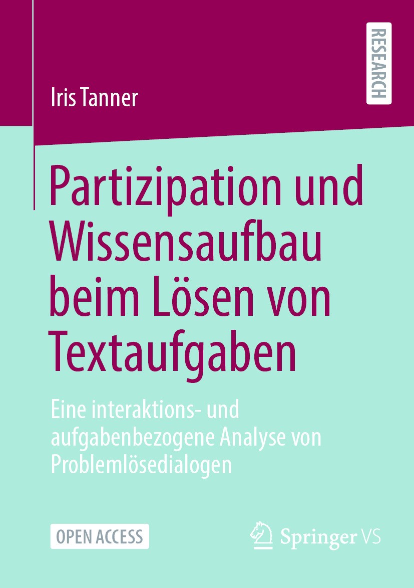 Titlebook: Partizipation und Wissensaufbau beim Lösen von Textaufgaben; Eine interaktions- u Iris Tanner Book‘‘‘‘‘‘‘‘ 2024 Der/die Herausgeber bzw. de Titlebook: Partizipation und Wissensaufbau beim Lösen von Textaufgaben; Eine interaktions- u Iris Tanner Book‘‘‘‘‘‘‘‘ 2024 Der/die Herausgeber bzw. de