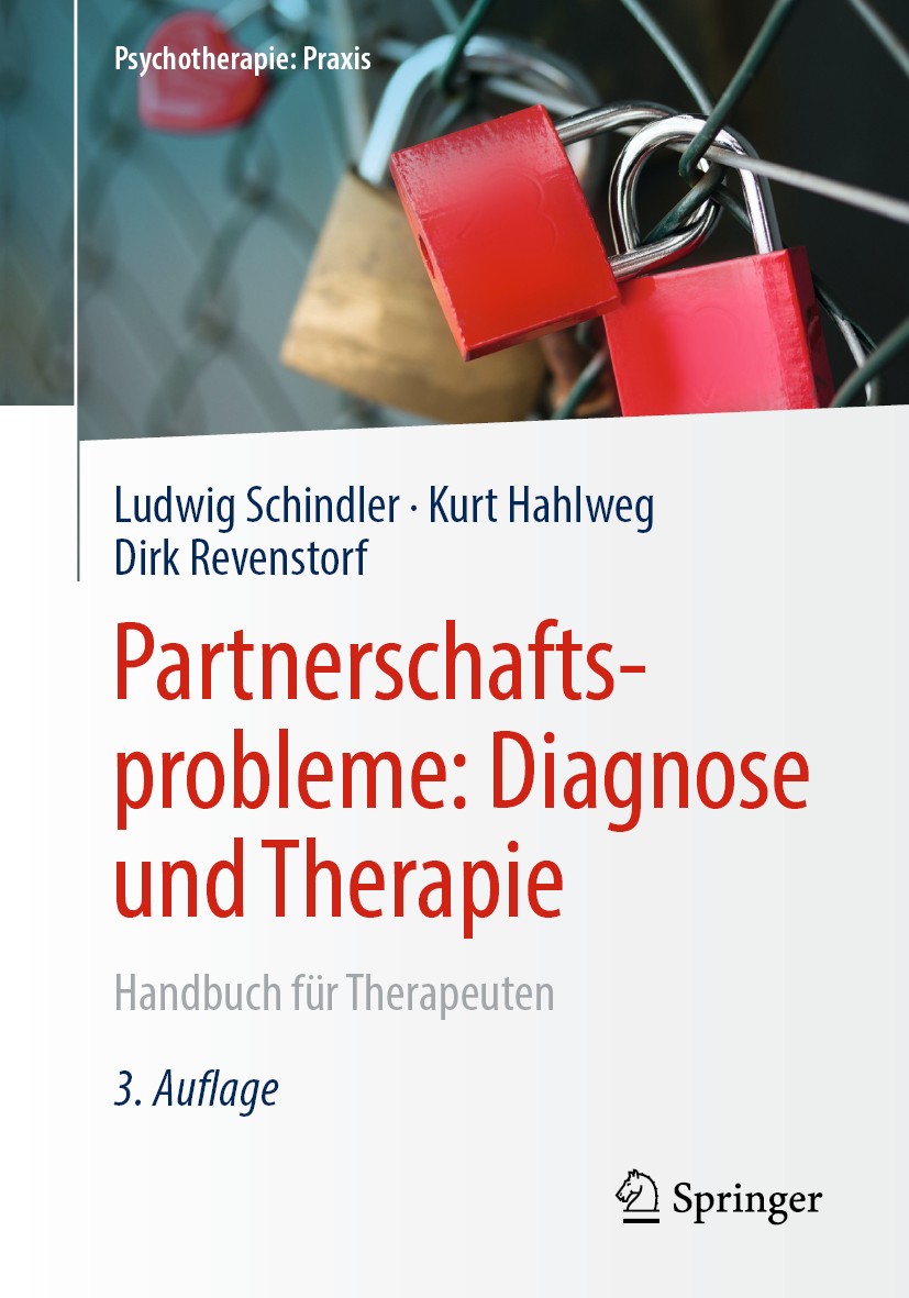 Titlebook: Partnerschaftsprobleme: Diagnose und Therapie; Handbuch für Therape Ludwig Schindler,Kurt Hahlweg,Dirk Revenstorf Book 2019Latest edition S Titlebook: Partnerschaftsprobleme: Diagnose und Therapie; Handbuch für Therape Ludwig Schindler,Kurt Hahlweg,Dirk Revenstorf Book 2019Latest edition S