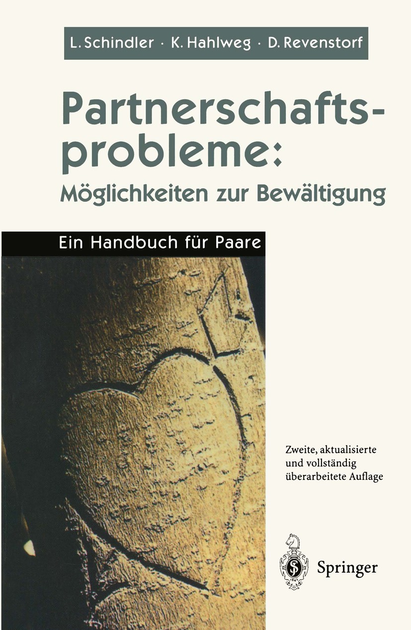 Titlebook: Partnerschaftsprobleme; Möglichkeiten zur Be Ludwig Schindler,Kurt Hahlweg,Dirk Revenstorf Book 19992nd edition Springer-Verlag Berlin Heid Titlebook: Partnerschaftsprobleme; Möglichkeiten zur Be Ludwig Schindler,Kurt Hahlweg,Dirk Revenstorf Book 19992nd edition Springer-Verlag Berlin Heid