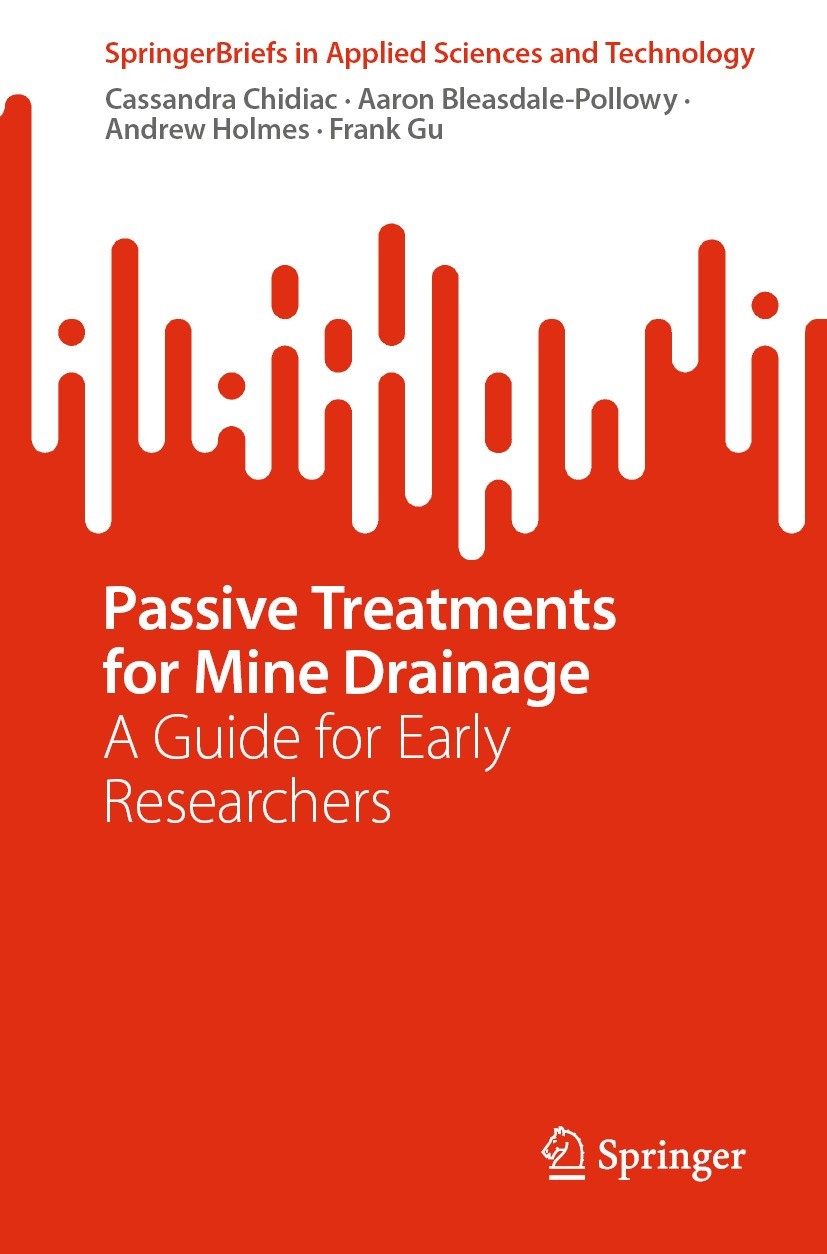 Titlebook: Passive Treatments for Mine Drainage; A Guide for Early Re Cassandra Chidiac,Aaron Bleasdale-Pollowy,Frank Gu Book 2024 The Author(s), unde Titlebook: Passive Treatments for Mine Drainage; A Guide for Early Re Cassandra Chidiac,Aaron Bleasdale-Pollowy,Frank Gu Book 2024 The Author(s), unde