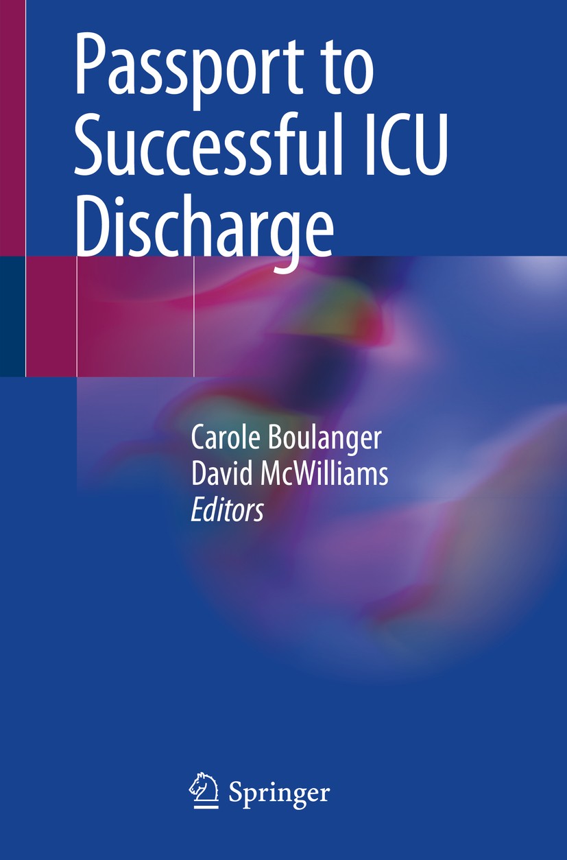 Titlebook: Passport to Successful ICU Discharge; Carole Boulanger,David McWilliams Book 20201st edition Springer Nature Switzerland AG 2020 Critical Titlebook: Passport to Successful ICU Discharge; Carole Boulanger,David McWilliams Book 20201st edition Springer Nature Switzerland AG 2020 Critical